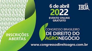 ESG e mecanismos de crédito e seguro para proteção do produtor estarão em debate no Congresso Brasileiro de Direito do Agronegócio