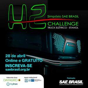 Simpósio SAE BRASIL Challenge H2 Truck elétrico-etanol debate veículos a hidrogênio no País