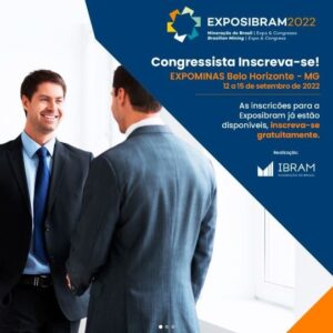 EXPOSIBRAM 2022: congresso debate rede de investimentos para projetos de mineração