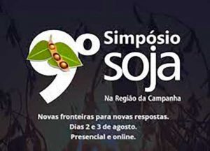 9º Simpósio da Soja na Região da Campanha debaterá a expansão do cultivo na nova fronteira agrícola do RS e as soluções para problemas de déficit hídrico