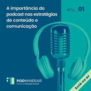 Está no ar o 1º episódio da temporada 2022 do PodMinerar