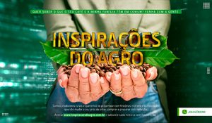 John Deere conecta jornada do produtor rural ao consumidor com campanha inédita "Inspirações do Agro", em lojas de varejo e divulgação na mídia