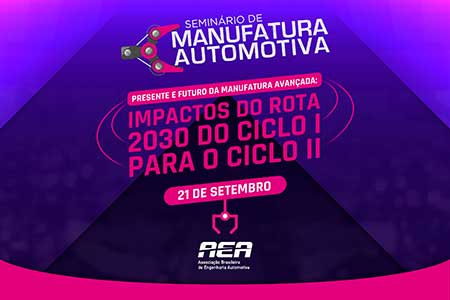 Seminário de Manufatura debate rumos do Rota 2030, rebatizado de Mobilidade Verde e Inovação.