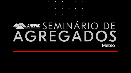 Seminário de Agregados Metso-ANEPAC discute autorregulação, mercado e tecnologia, em evento presencial