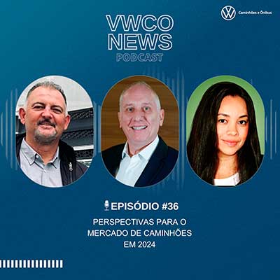 Podcast VWCO News inicia 2024 trazendo perspectivas para caminhões e ônibus