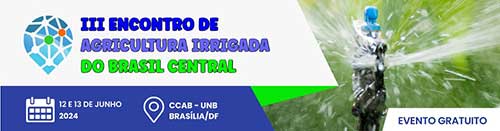 Embrapa participa do III Encontro de Agricultura Irrigada do Brasil Central; submissão de trabalhos até 31/03