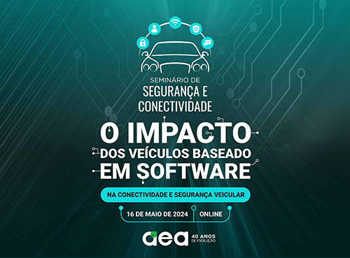 Seminário da AEA avalia futuro automotivo em segurança e conectividade