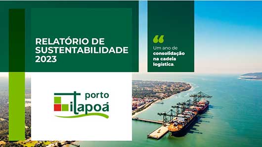 Porto Itapoá publica seu Relatório de Sustentabilidade referente a 2023, ano que consolidou sua posição como um dos principais portos do Brasil