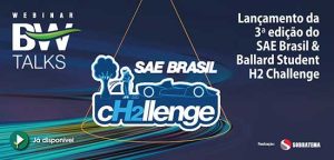 Webinar BW Talks lança SAE Brasil & Ballard Student H2 Challenge 2024