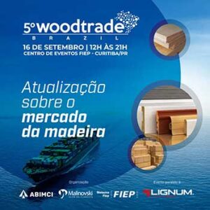 “Mercado de produtos de madeira”, do 5º Woodtrade Brazil abordará tendências e perspectivas do setor