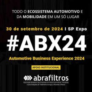 Abrafiltros é uma das apoiadoras oficiais do #ABX24 - Automotive Business Experience