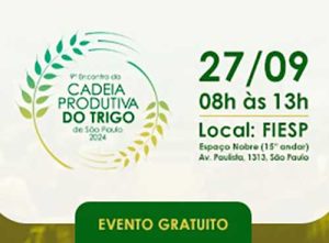9º Encontro do Trigo de São Paulo debate projeções e tendências futuras para a cadeia do cereal