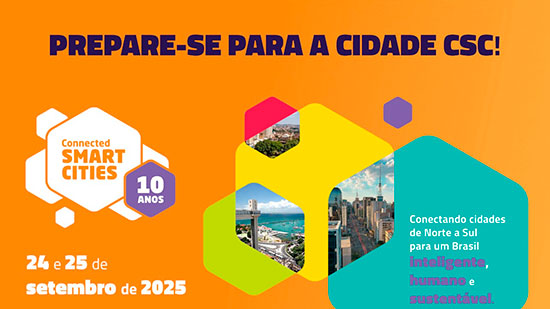 Connected Smart Cities 2025: Novo Formato Celebra 10 Anos e Amplia Discussão sobre o Futuro das Cidades