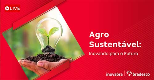 inovabra anuncia evento aberto sobre sustentabilidade no agronegócio