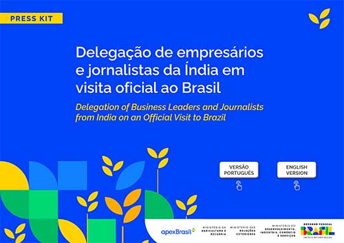 Coordenada pela ApexBrasil, delegação indiana fará visitas técnicas em Minas Gerais, Rio de Janeiro, São Paulo e Distrito Federal, de 7 a 17 de dezembro 