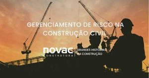 Novac Construtora transforma gestão de riscos em garantia de obras eficientes