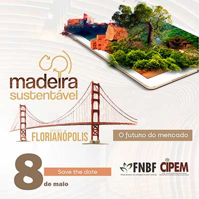 Avanços no mercado da madeira sustentável são apresentados em evento em Florianópolis