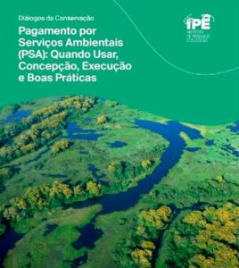 IPÊ lança publicação com passo a passo para implementação do PSA em propriedades rurais