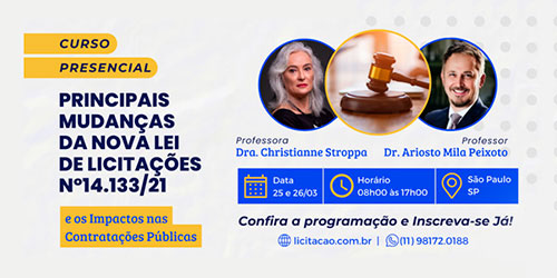 Curso Presencial referente as Principais Mudanças da Nova Lei de Licitações nº14.133/21 e os Impactos nas Contratações Públicas.