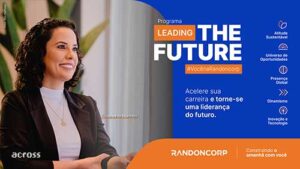 Randoncorp lança programa de seleção e desenvolvimento de lideranças Leading The Future