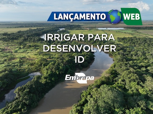 Aplicativo para irrigação de maracujá e manga e plataforma sobre agricultura irrigada são temas de Lançamento Web