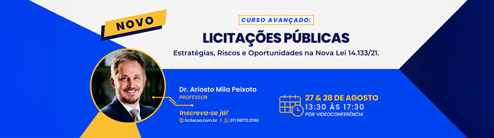 Curso Avançado em Licitações Públicas – Estratégias, Riscos e Oportunidades na Nova Lei 14.133/21