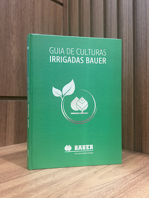 Bauer lança o “Guia de Culturas”, material gratuito sobre produção irrigada