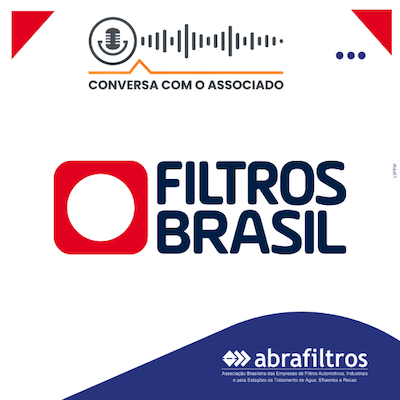 Filtros Brasil aborda desafios e perspectivas da empresa em videocast da Abrafiltros