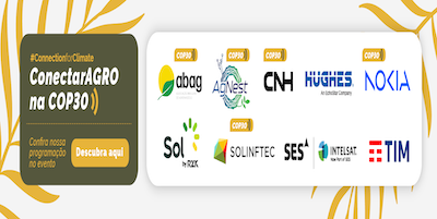 Agronegócio na COP30: Conectividade como aliada do clima e da produção sustentável entra em pauta