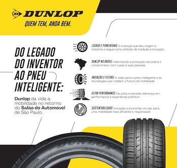  Do legado do inventor ao pneu inteligente: Dunlop da vida à mobilidade no retorno do Salão do Automóvel de São Paulo
