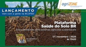 COP 30: Embrapa lança na Agrizone plataforma inédita para monitoramento da saúde dos solos brasileiros