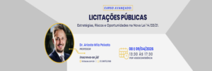 Licitações Públicas – Estratégias, Riscos e Oportunidades na Nova Lei 14.133/21