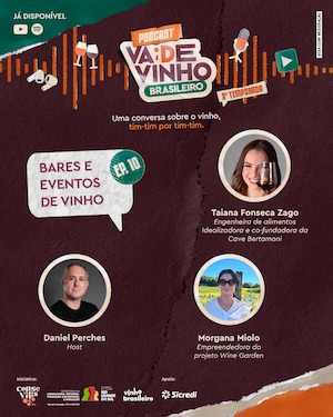 Podcast Vai de Vinho Brasileiro encerra segunda temporada com episódio sobre bares e eventos que levaram o vinho às ruas