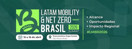 Latam Mobility & Net Zero Brasil 2026 projeta avanço da eletromobilidade e coloca BR no centro da disputa por investimentos em mobilidade sustentável