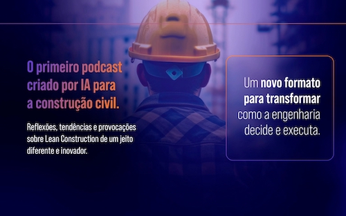 Climb e Con.Tech lançam o primeiro podcast para construção civil criado por inteligência artificial em português