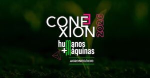 Conexion 2026 discute maturidade digital como nova fronteira competitiva do agronegócio