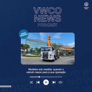 Novo episódio do VWCO News destaca soluções “sob medida” que transformam operações de transporte