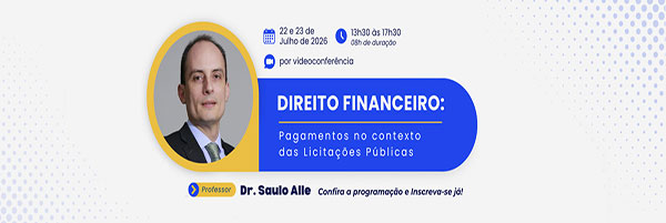 Curso sobre Direito Financeiro: Pagamentos no contexto das Licitações Públicas - Videoconferência ao vivo