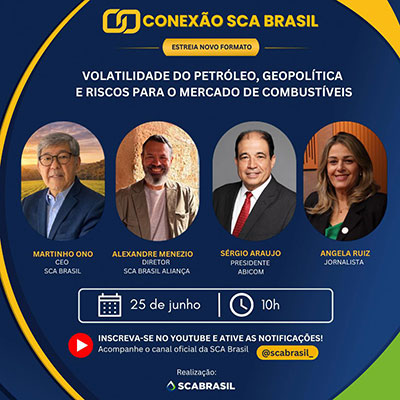 Conexão SCA Brasil estreia novo formato discutindo a volatilidade nos preços do petróleo e o mercado doméstico de combustíveis