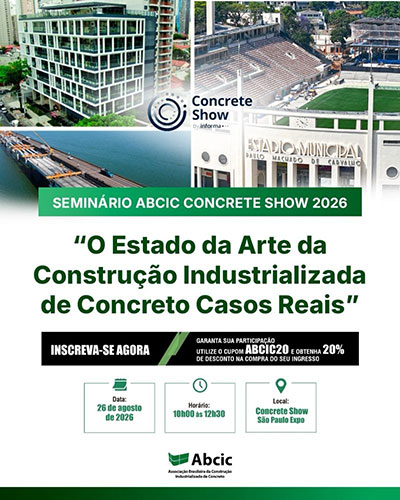  Seminário da Abcic no Concrete Show reunirá especialistas para apresentar casos reais da pré-fabricação de concreto