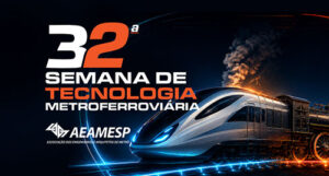FuMTran apoia 32ª Semana de Tecnologia Metroferroviária e reforça integração entre memória e inovação