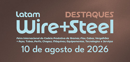 Portas abertas: começou a Latam Wire + Steel 2026