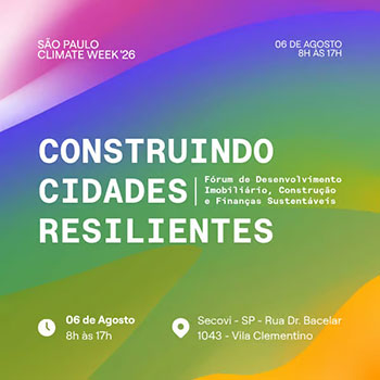 ABRAINC, CBIC, GBC, Saint-Gobain, Secovi-SP e SindusCon-SP se unem para impulsionar a agenda de construção sustentável na São Paulo Climate Week 2026