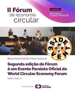 II Fórum de Economia Circular debate em São Paulo metas globais para reciclagem de resíduos