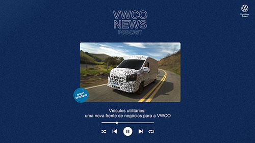 Podcast detalha lançamento de utilitários da VWCO